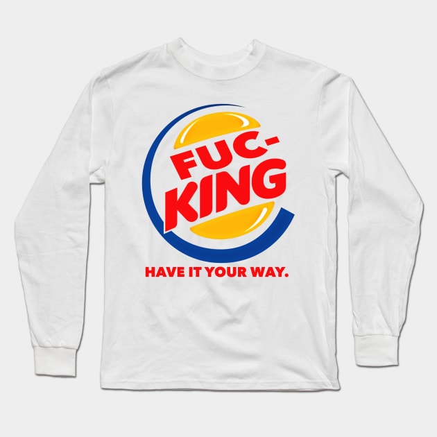 Fuc-king Long Sleeve T-Shirt by JasonLloyd